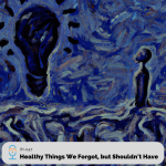 Irreverent Health-047-Healthy Things We Forgot, but Shouldn't Have