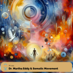 Irreverent Health-124-Dr. Martha Eddy & Somatic Movement