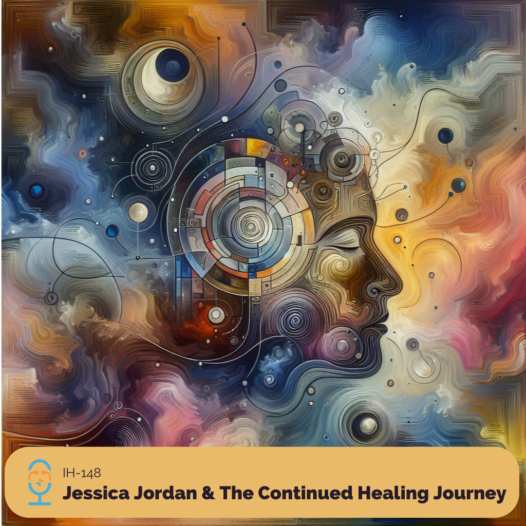 Irreverent Health-148 - Jessica Jordan & The Continued Healing Journey